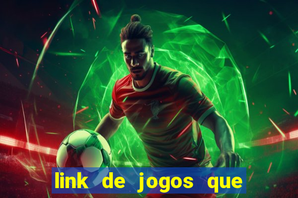 link de jogos que ganha dinheiro