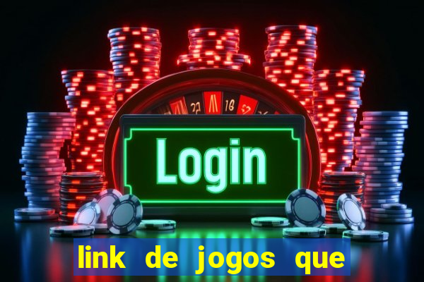 link de jogos que ganha dinheiro