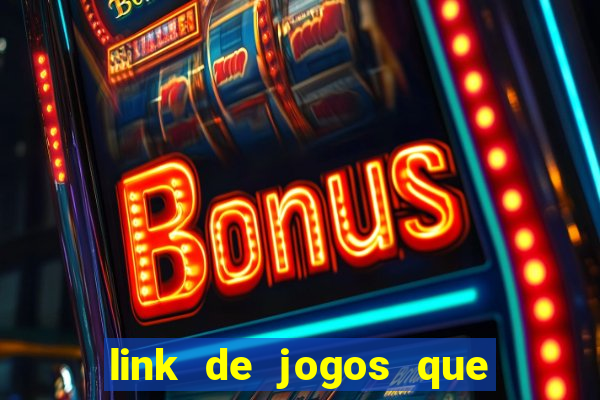 link de jogos que ganha dinheiro