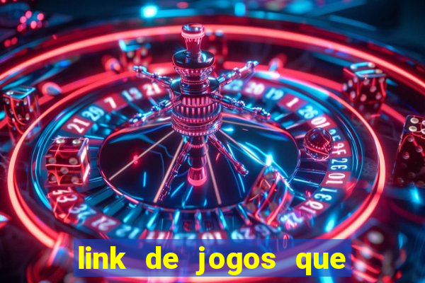 link de jogos que ganha dinheiro