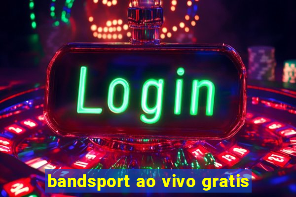 bandsport ao vivo gratis