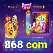 868 com