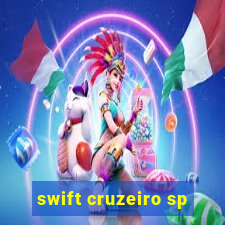 swift cruzeiro sp