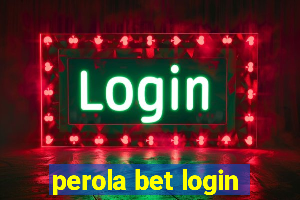 perola bet login