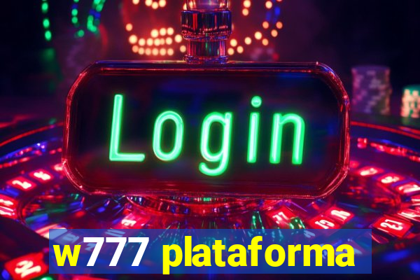 w777 plataforma