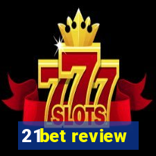 21bet review