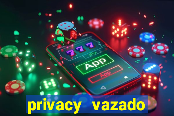 privacy vazado belle belinha