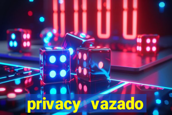 privacy vazado belle belinha