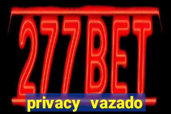 privacy vazado belle belinha