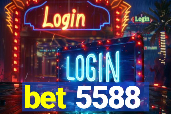 bet 5588