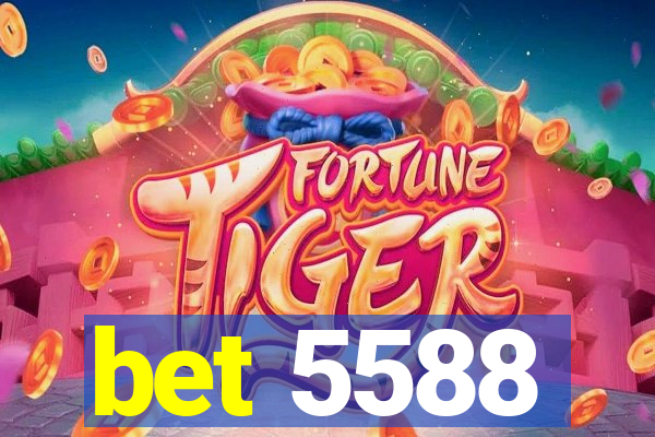 bet 5588