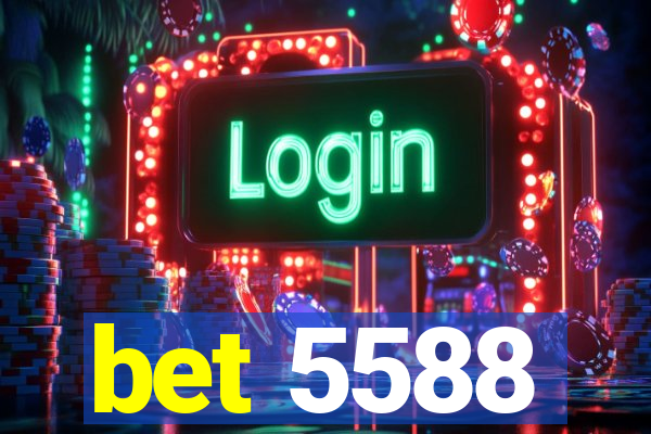 bet 5588