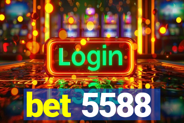 bet 5588