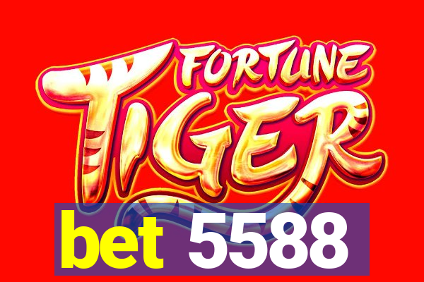 bet 5588