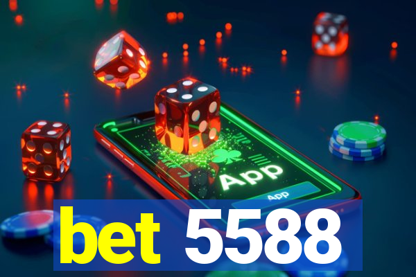 bet 5588