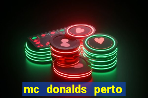 mc donalds perto de mim