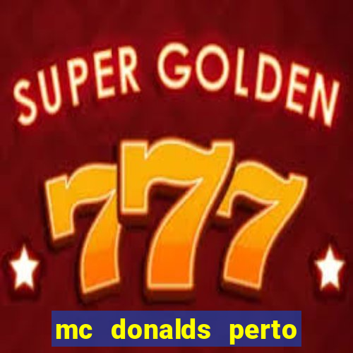 mc donalds perto de mim