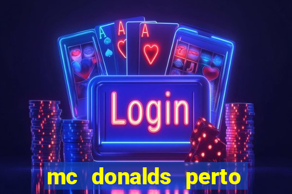 mc donalds perto de mim