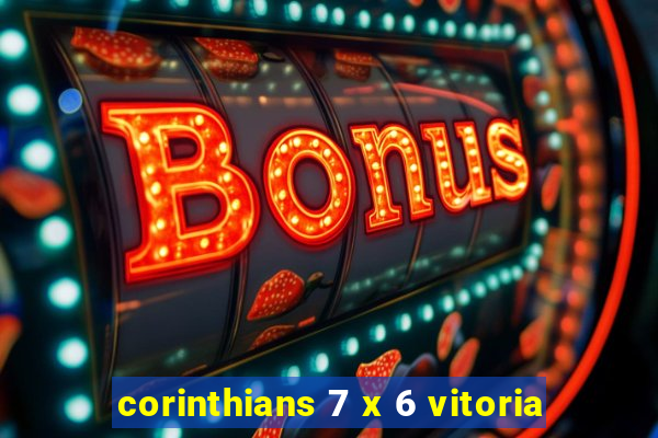 corinthians 7 x 6 vitoria