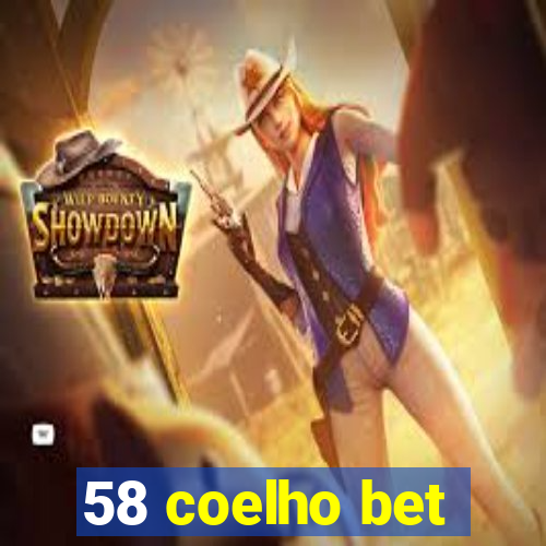 58 coelho bet