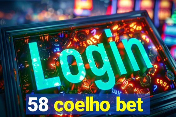 58 coelho bet