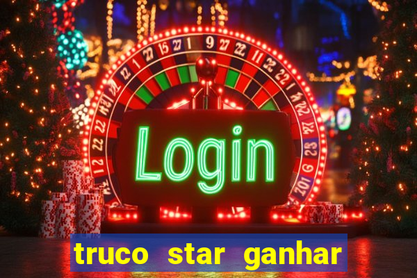 truco star ganhar dinheiro pix