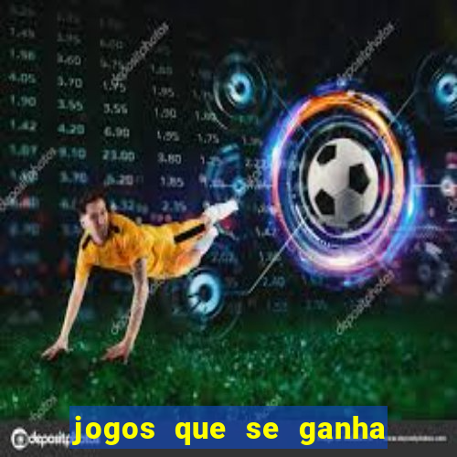 jogos que se ganha dinheiro de verdade