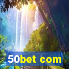 50bet com