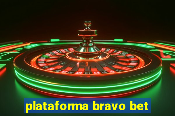 plataforma bravo bet