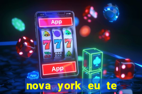 nova york eu te amo download