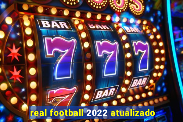 real football 2022 atualizado