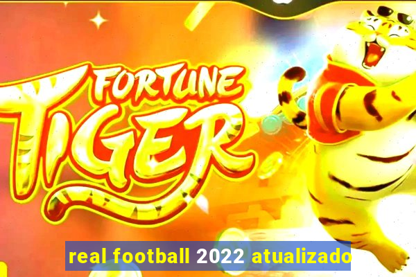 real football 2022 atualizado