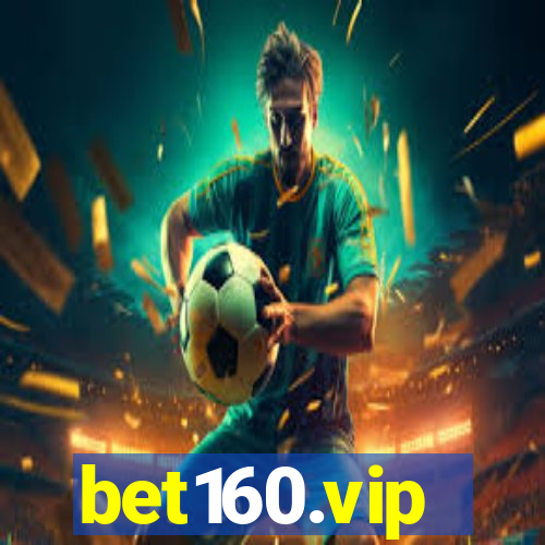 bet160.vip