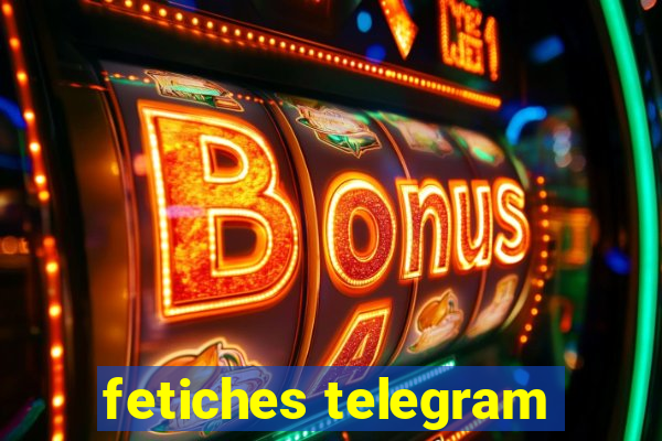 fetiches telegram