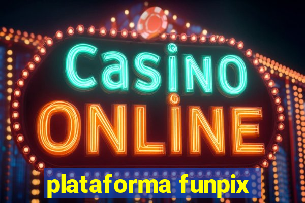 plataforma funpix