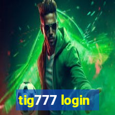 tig777 login