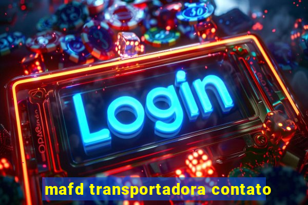 mafd transportadora contato