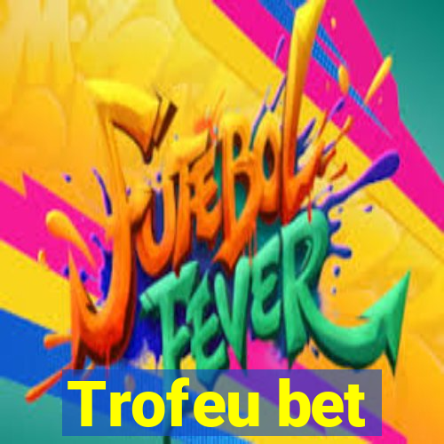 Trofeu bet