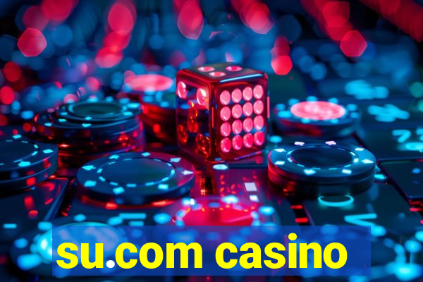 su.com casino