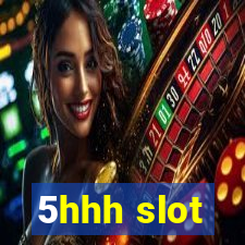 5hhh slot