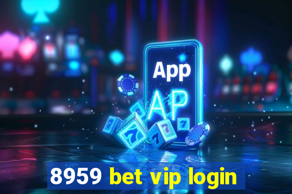 8959 bet vip login