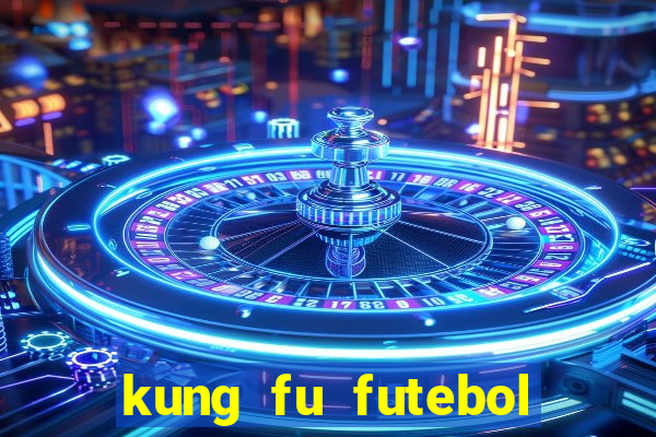 kung fu futebol clube dublado download utorrent