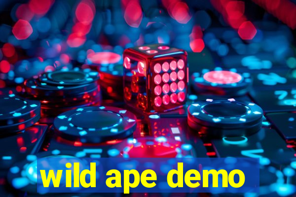 wild ape demo