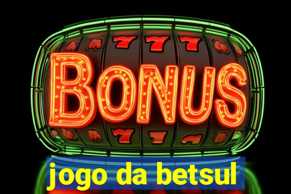 jogo da betsul