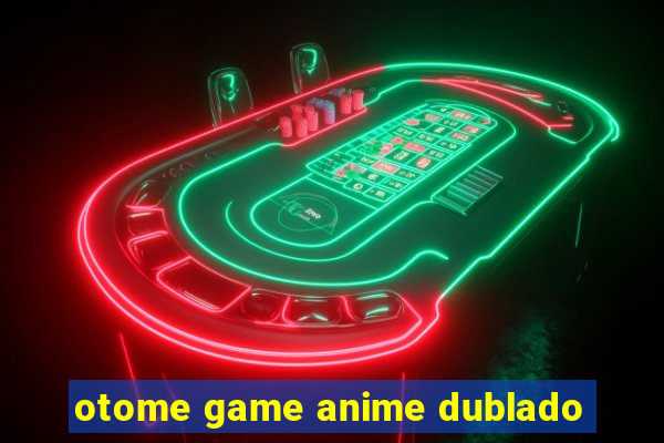 otome game anime dublado