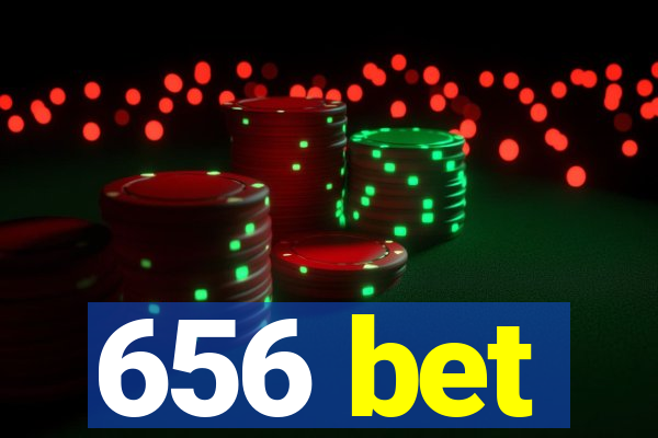 656 bet