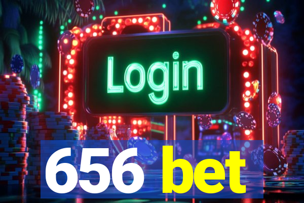 656 bet