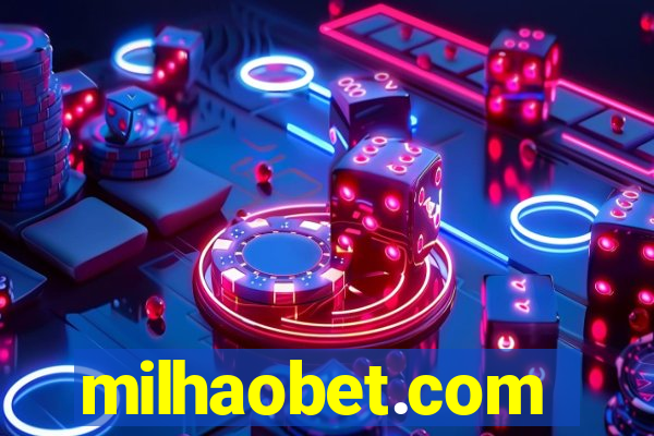 milhaobet.com