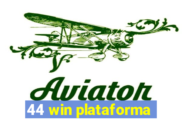 44 win plataforma