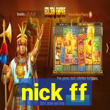 nick ff